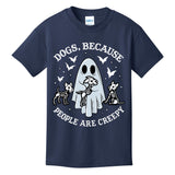 Dogs Because People Are Creepy Cute Gift Kids T-Shirt