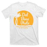 Del Boca Vista Florida We're Going T-Shirt