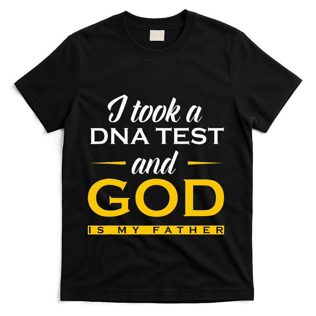 Funny I Took A Dna Test God Is My Father Jesus Christian T-Shirt