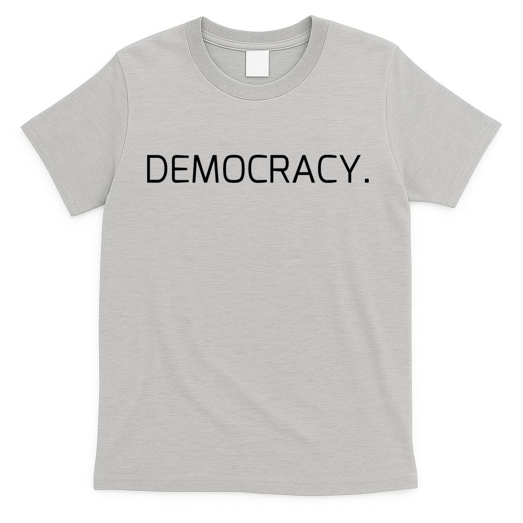 Democracy T-Shirt