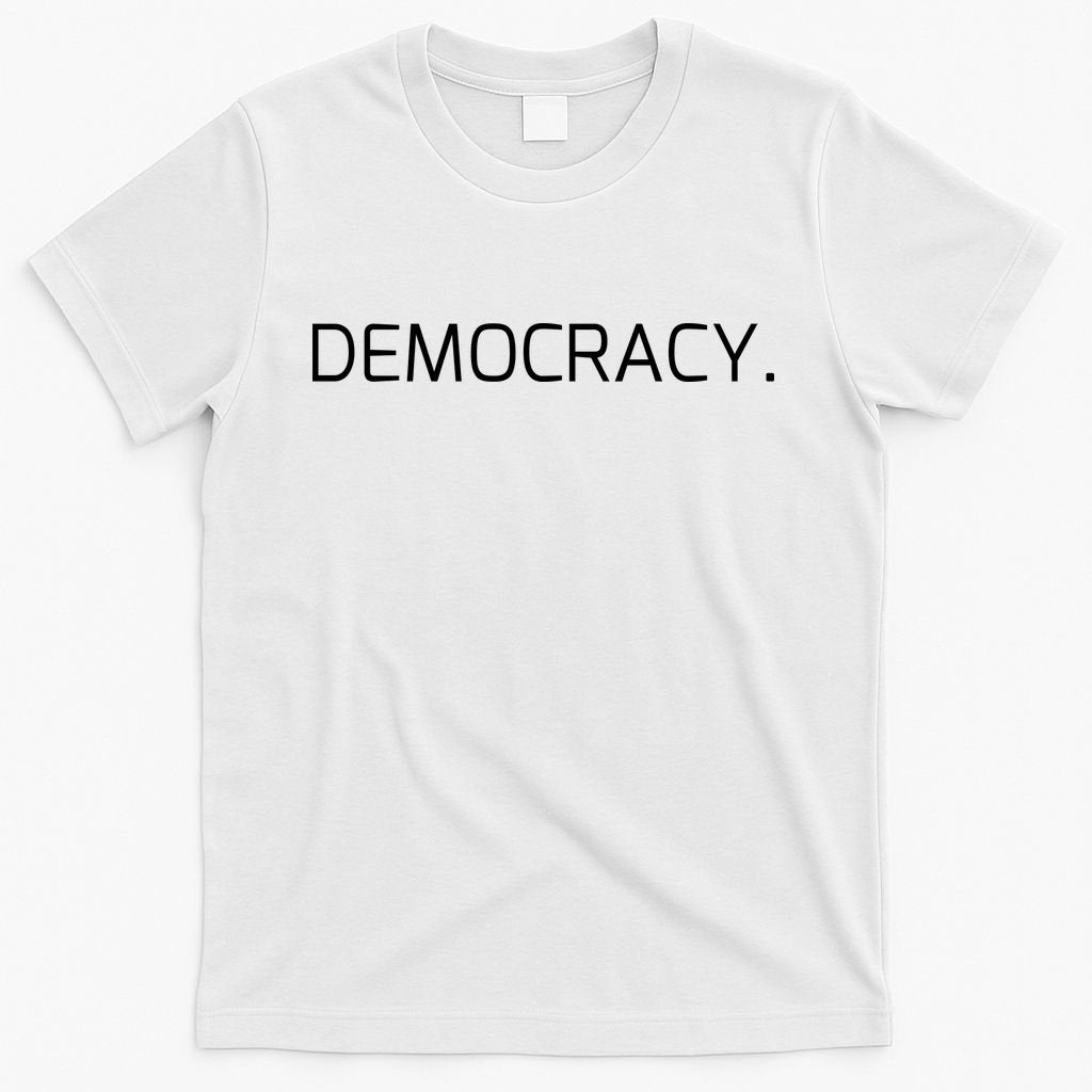 Democracy T-Shirt