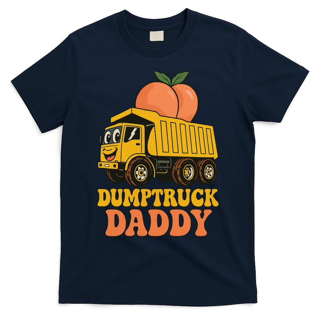 Dumptruck Daddy Funny Dad Fathers Day T-Shirt
