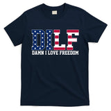 DILF Damn I Love Freedom USA T-Shirt
