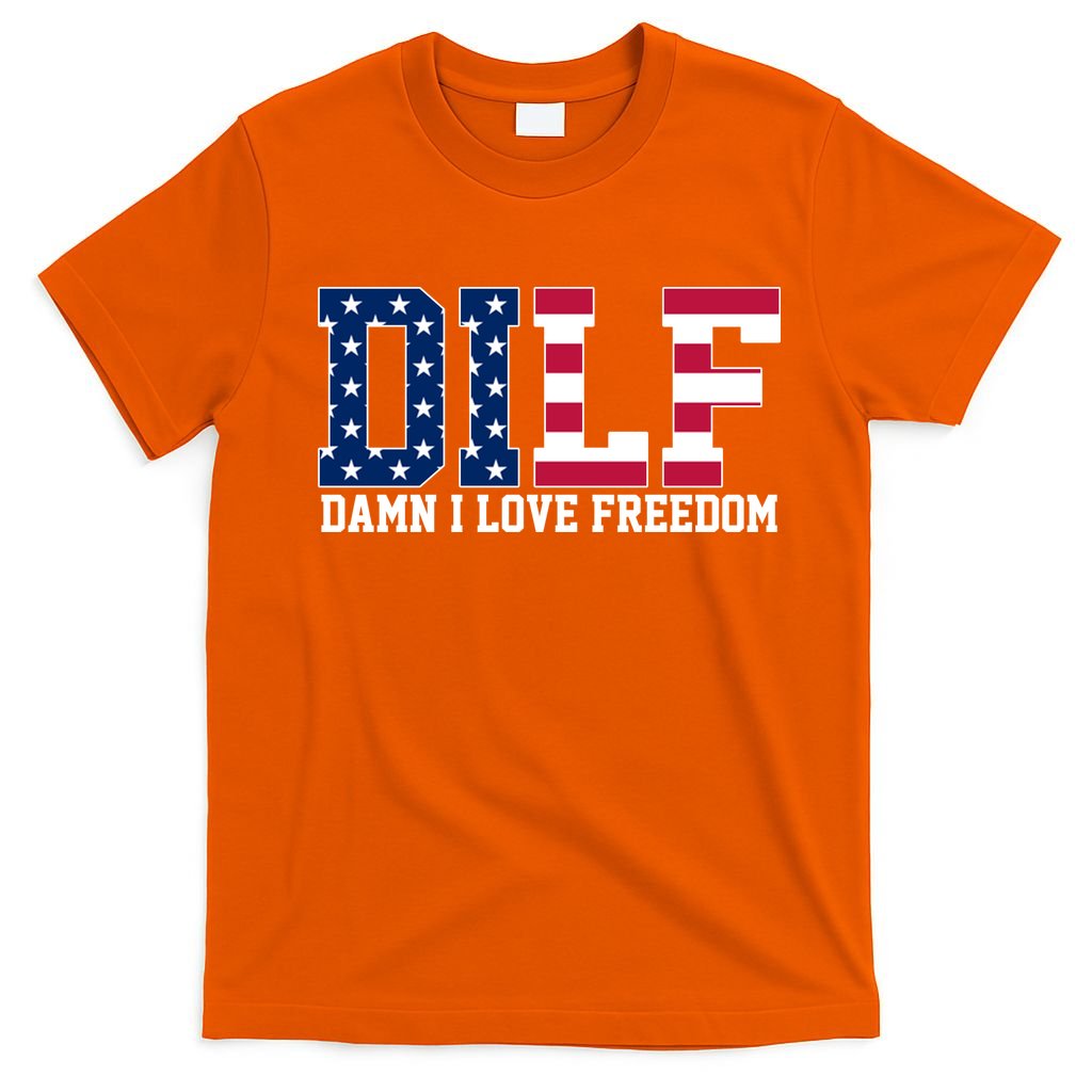 DILF Damn I Love Freedom USA T-Shirt