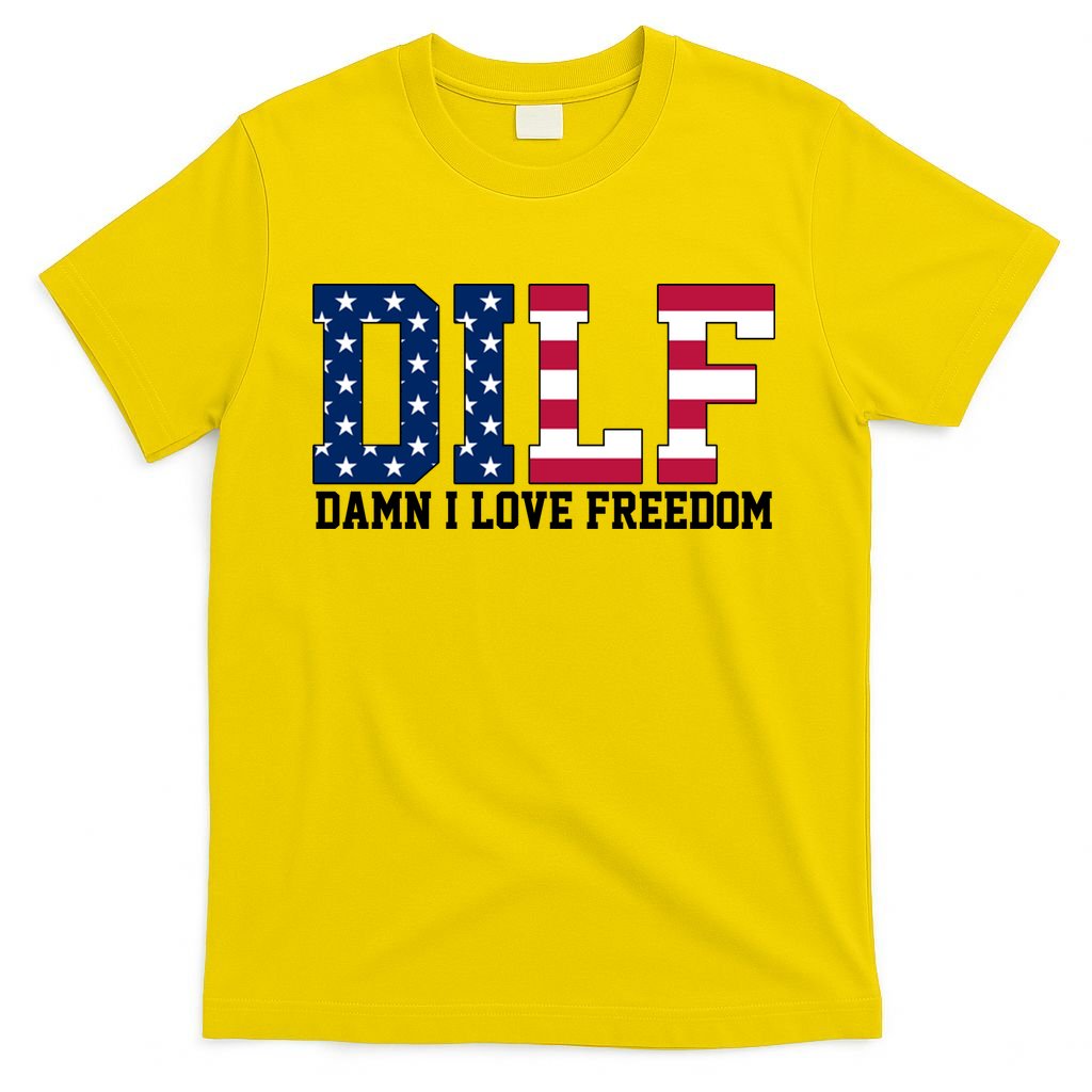 DILF Damn I Love Freedom USA T-Shirt
