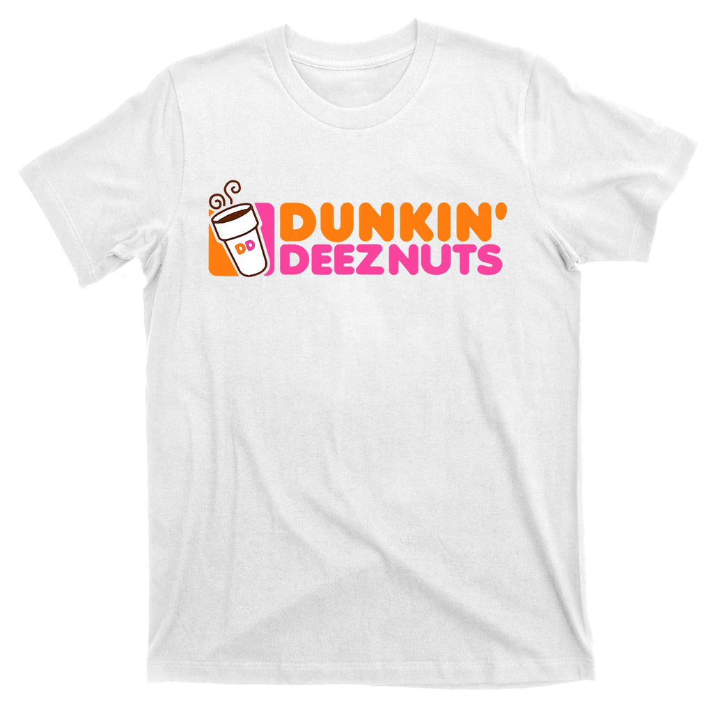 Dunkin Deez Nuts Dunkin Deeznuts T-Shirt