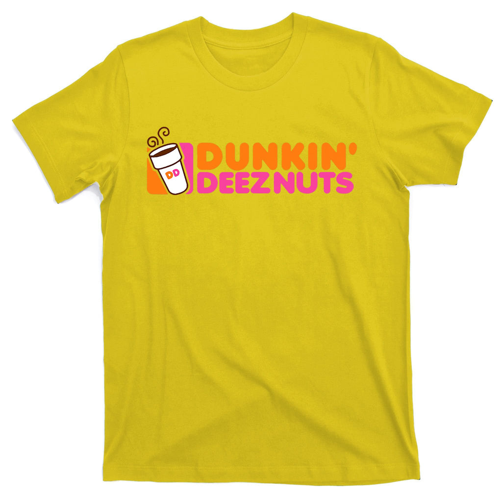 Dunkin Deez Nuts Dunkin Deeznuts T-Shirt