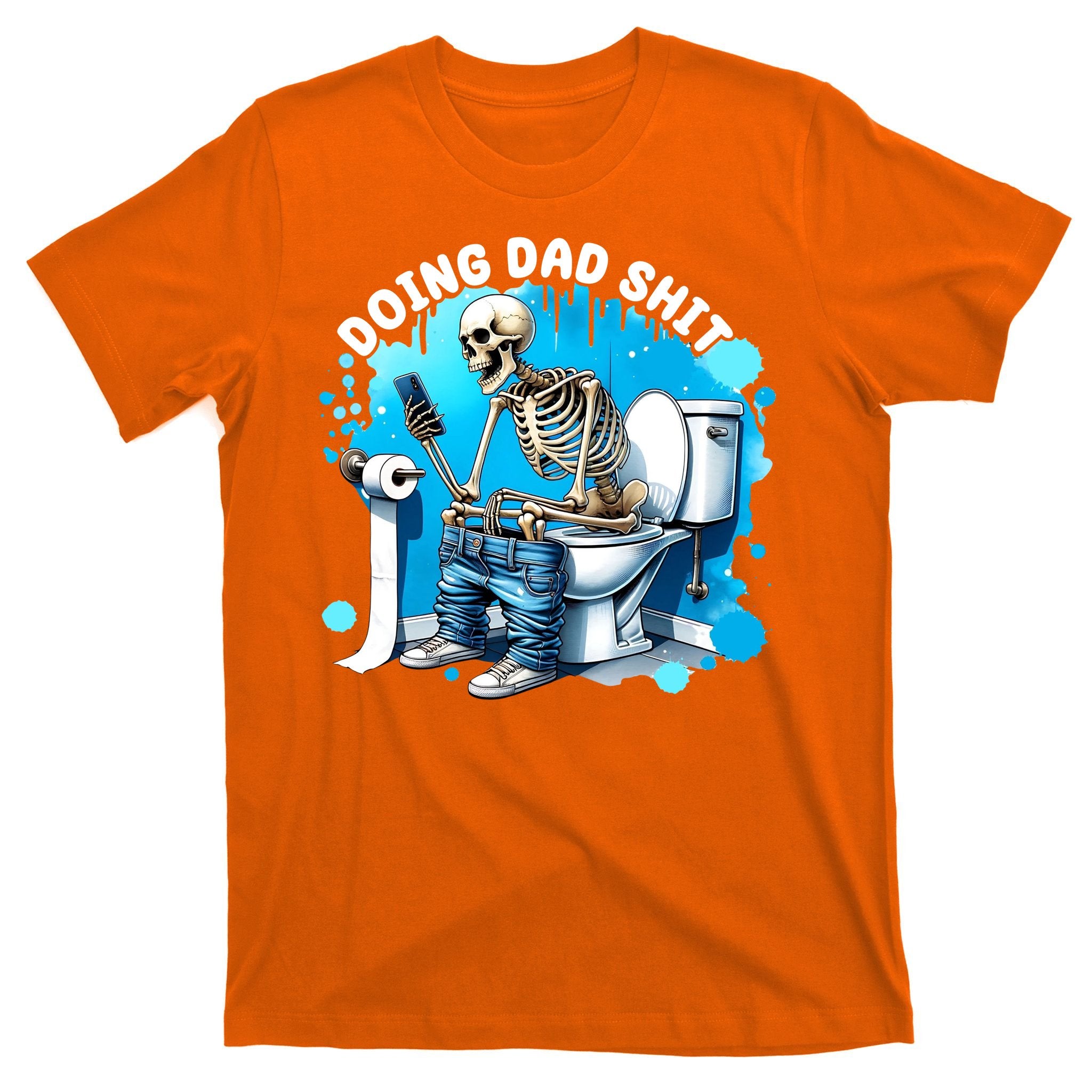 Doing Dad Shit Funny Skeleton T-Shirt