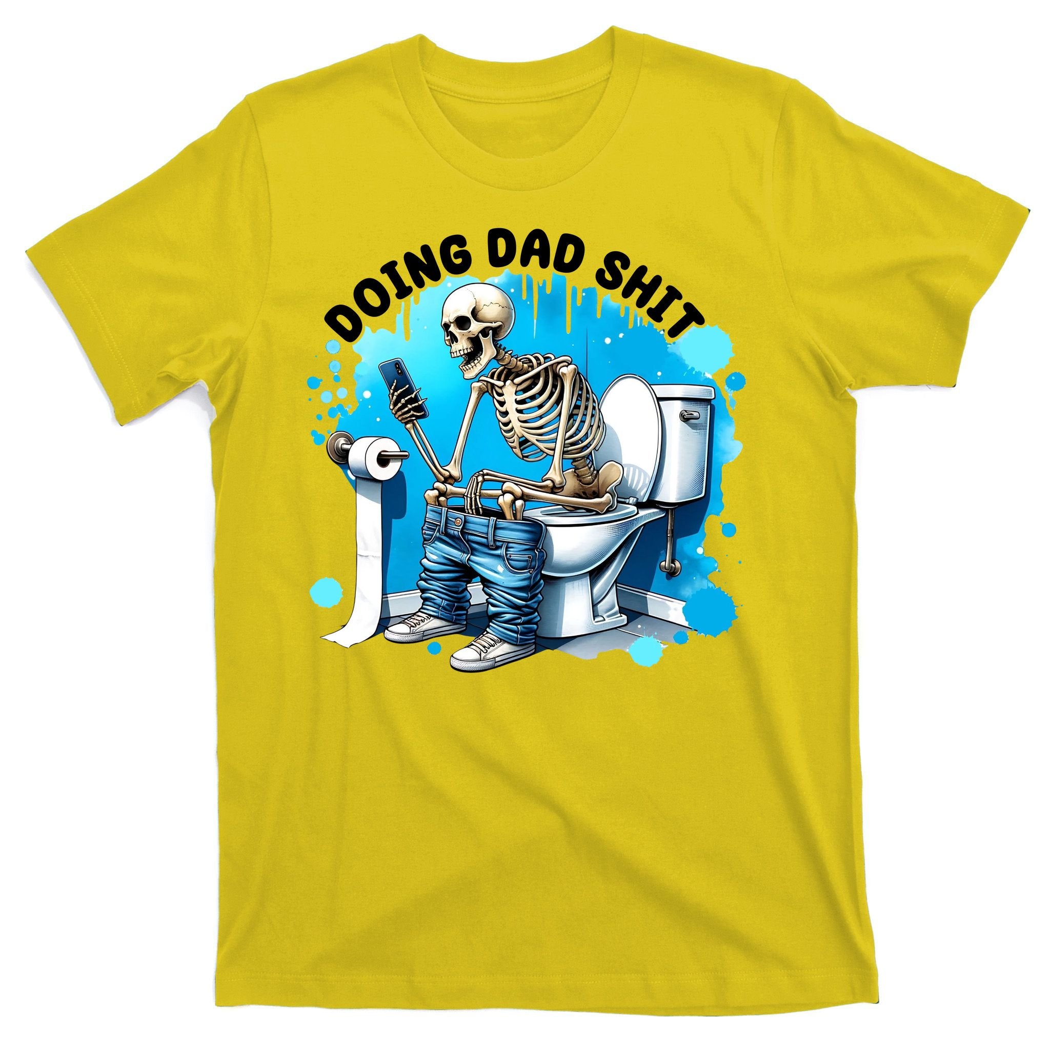 Doing Dad Shit Funny Skeleton T-Shirt