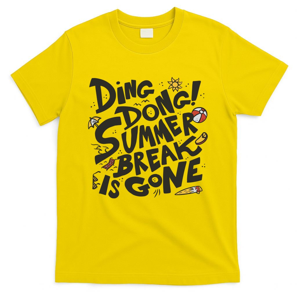 Ding Dong Summer Break Is Gone T-Shirt
