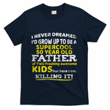 Funny 50th Birthday Gift For Father Dad From Fifty Year Great Gift T-Shirt