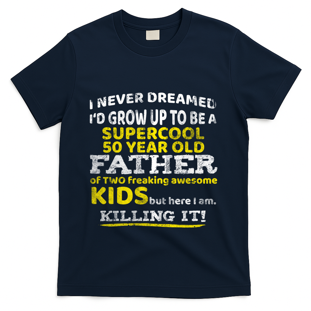 Funny 50th Birthday Gift For Father Dad From Fifty Year Great Gift T-Shirt
