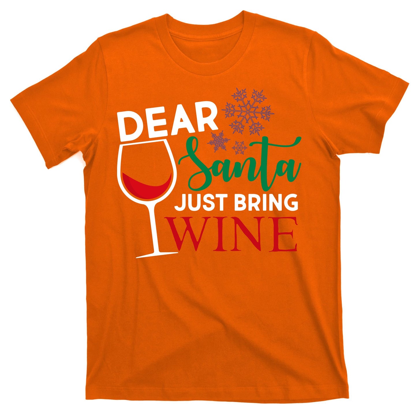 Dear Santa Just Bring Wine T-Shirt