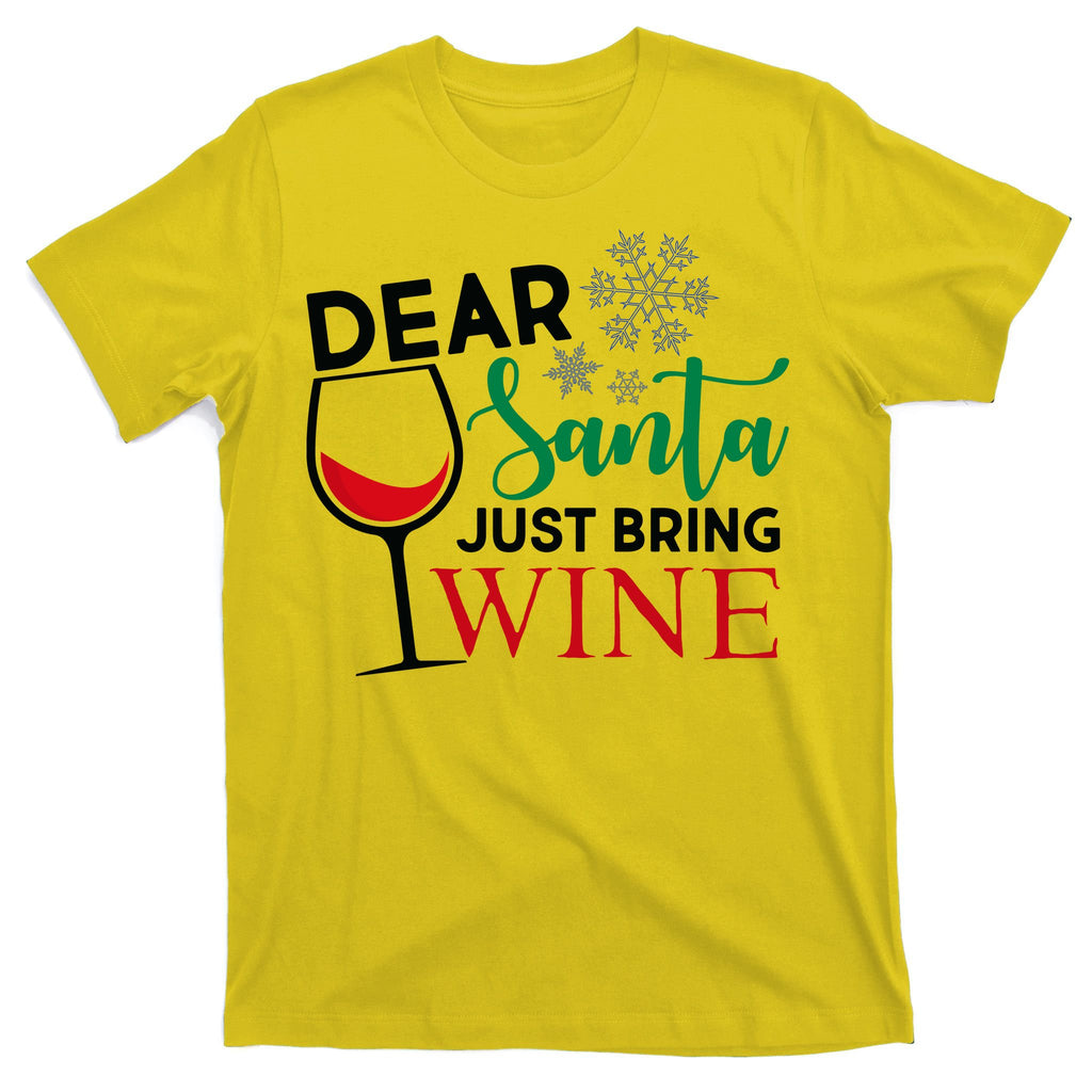 Dear Santa Just Bring Wine T-Shirt