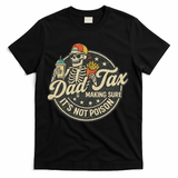 Dad Tax Making Sure It's Not Poison Skeleton Vintage T-Shirt