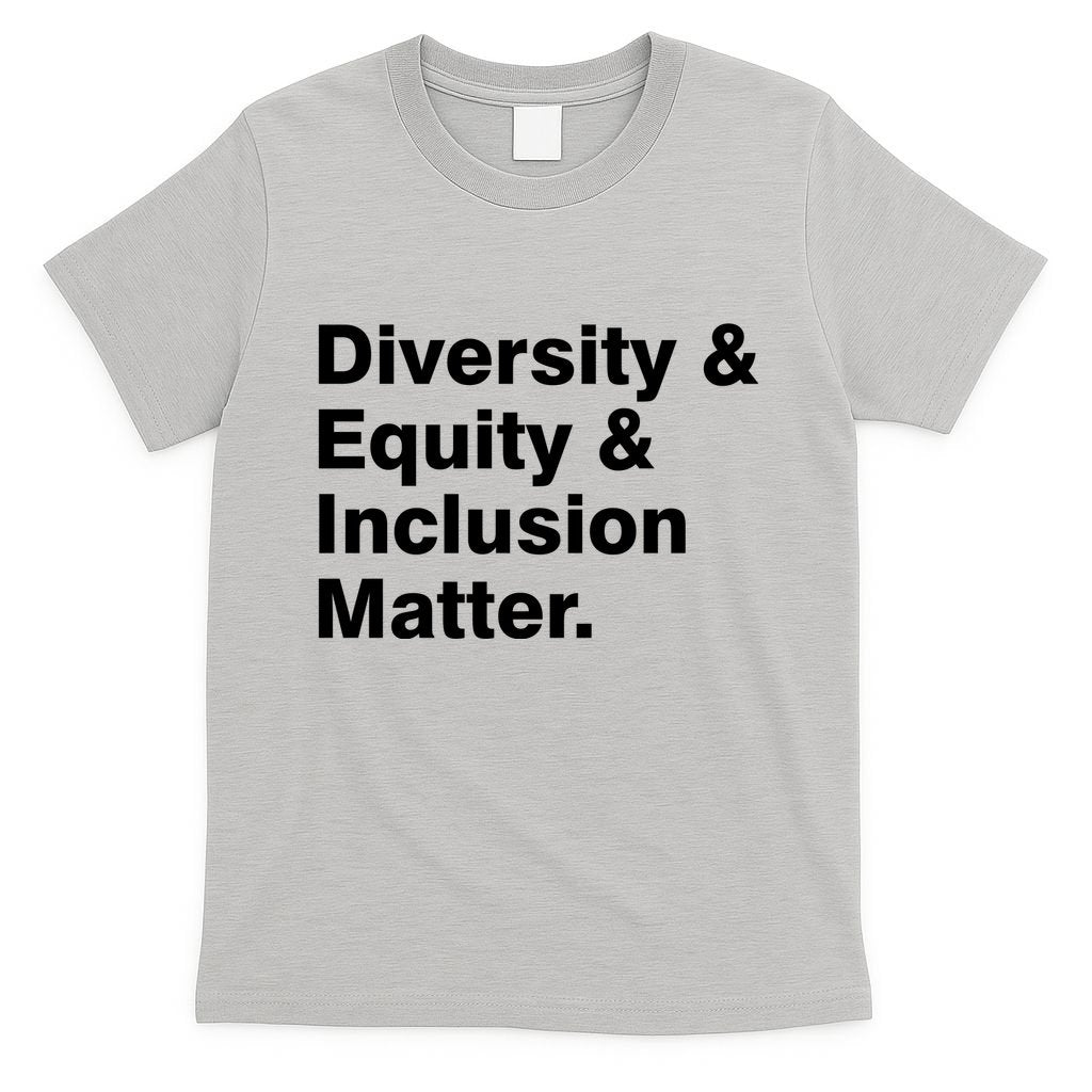 Diversity Equity Inclusion Matter T-Shirt