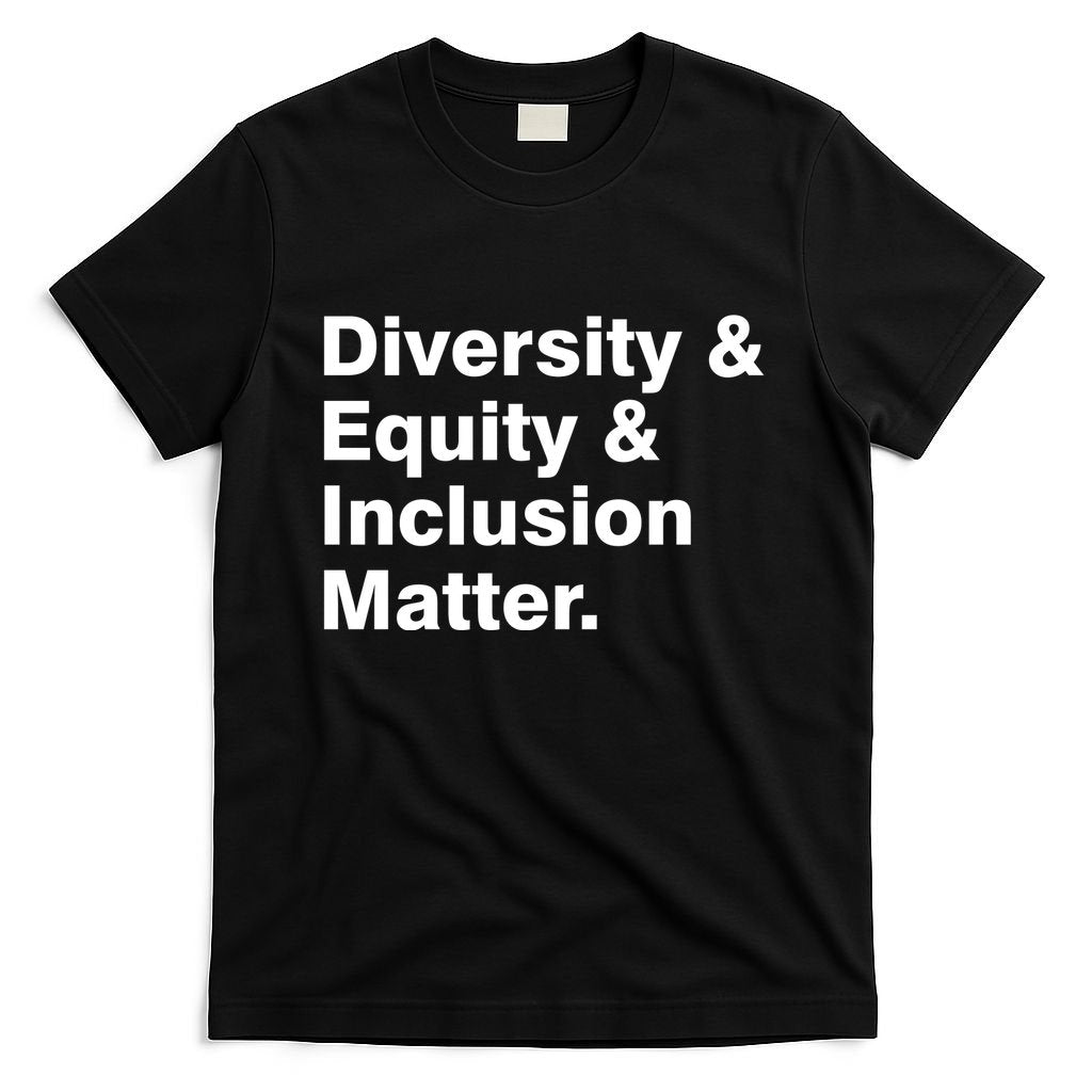 Diversity Equity Inclusion Matter T-Shirt