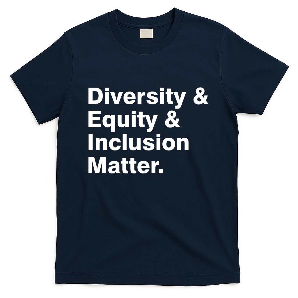 Diversity Equity Inclusion Matter T-Shirt