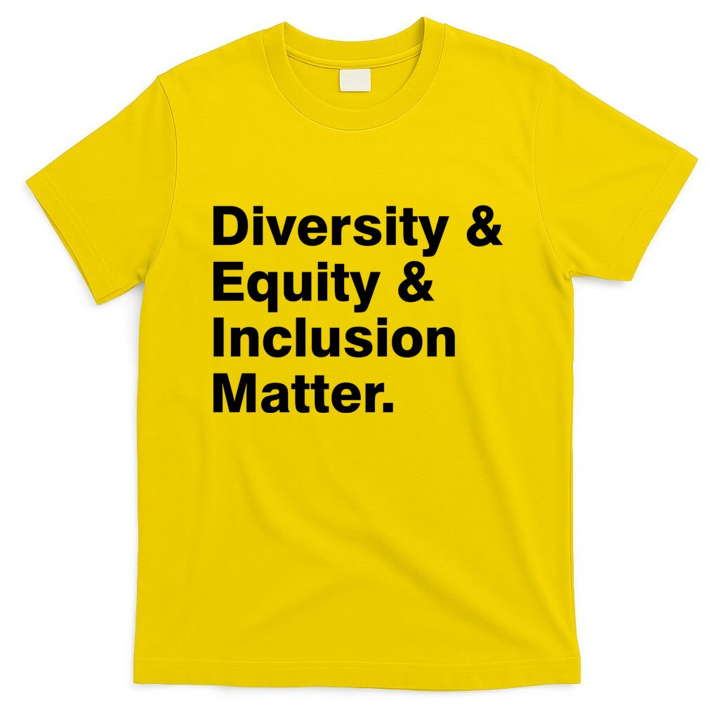 Diversity Equity Inclusion Matter T-Shirt