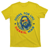 Dudes For Harris Kamala 2024 Madam President Democrat T-Shirt