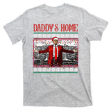 Daddys Home Donald Trump Christmas T-Shirt