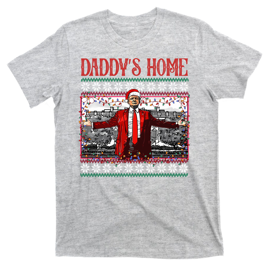 Daddys Home Donald Trump Christmas T-Shirt