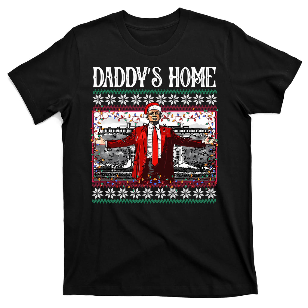 Daddys Home Donald Trump Christmas T-Shirt