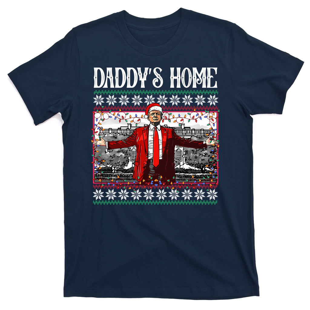 Daddys Home Donald Trump Christmas T-Shirt