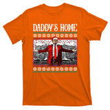 Daddys Home Donald Trump Christmas T-Shirt