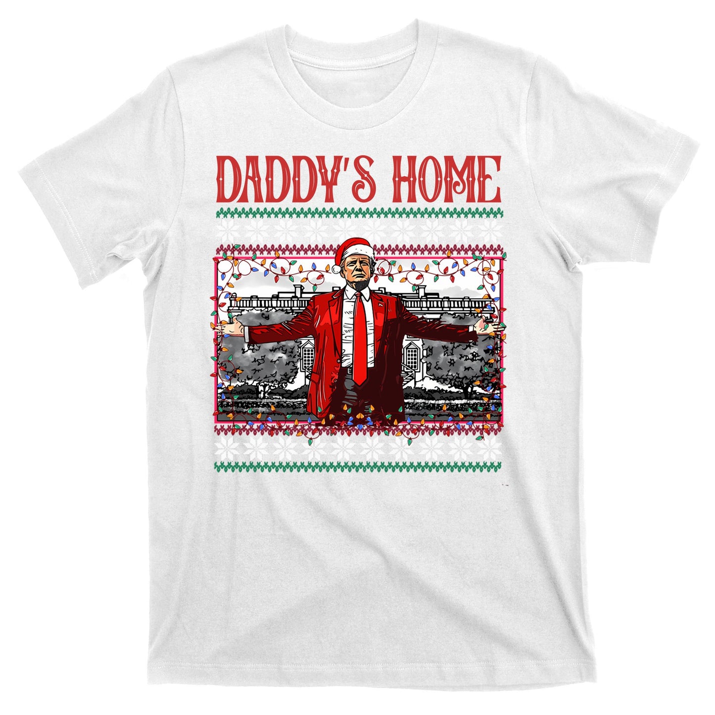 Daddys Home Donald Trump Christmas T-Shirt