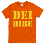 Dei Hire Diversity Equity Inclusion Anti Trump Political T-Shirt