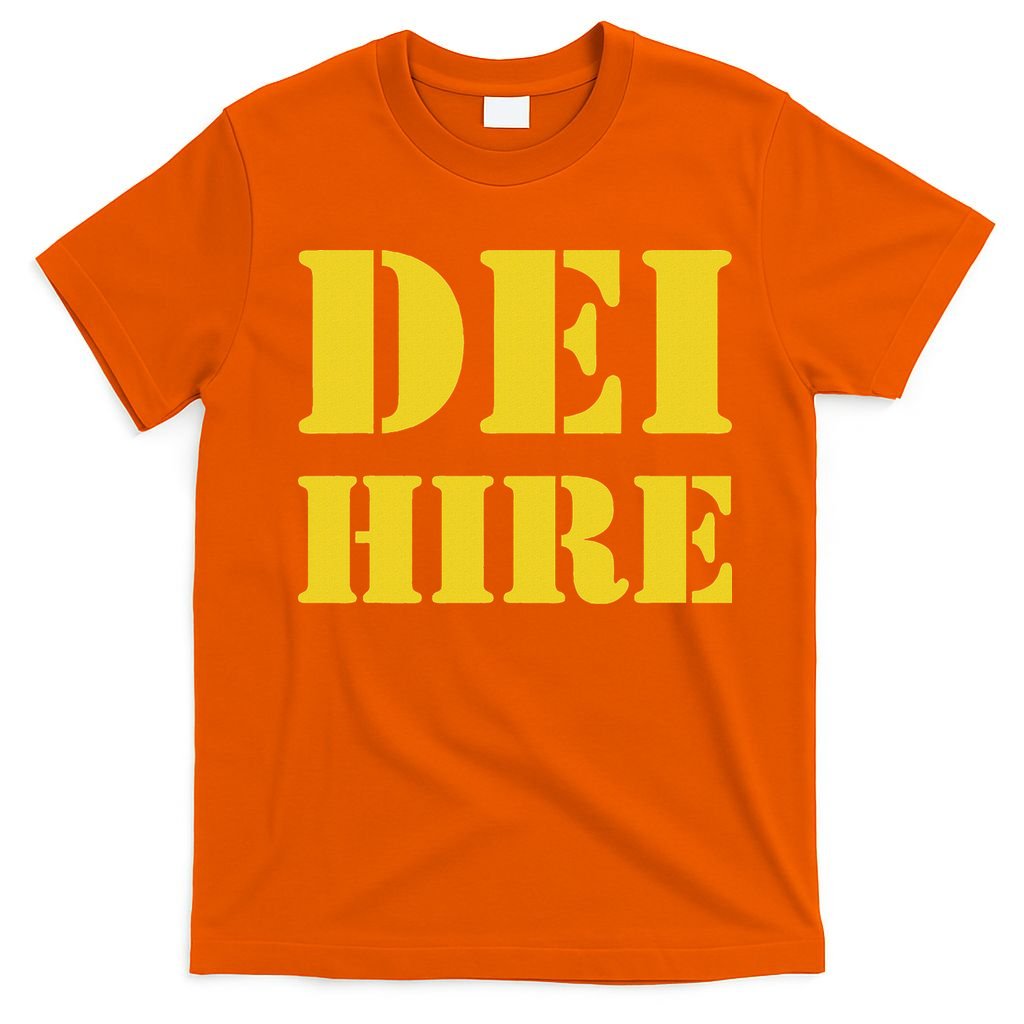 Dei Hire Diversity Equity Inclusion Anti Trump Political T-Shirt