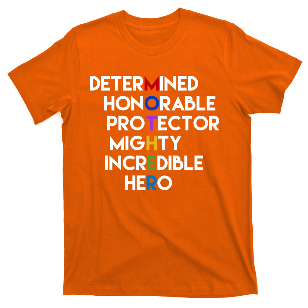 Determined Honorable Hero Mother Gift For Mom T-Shirt
