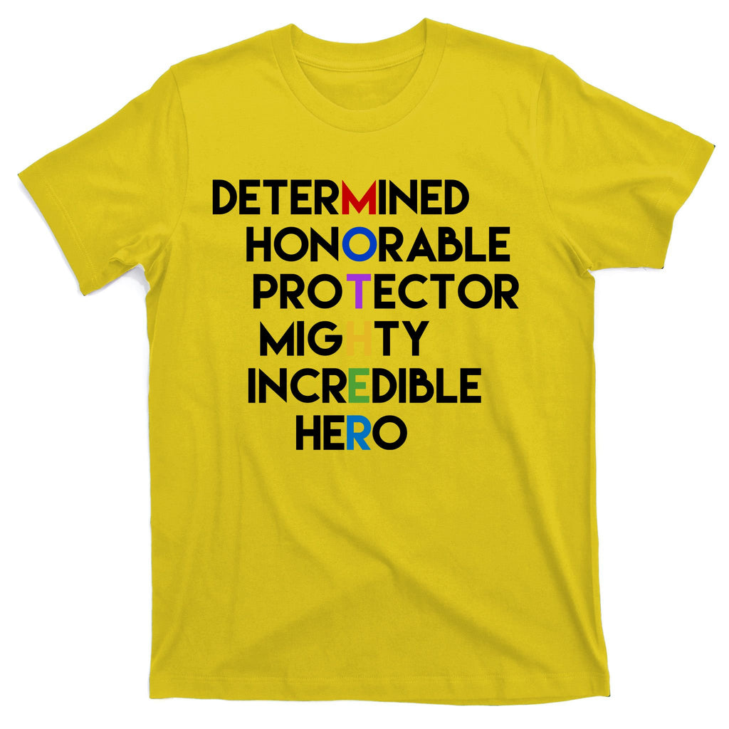 Determined Honorable Hero Mother Gift For Mom T-Shirt