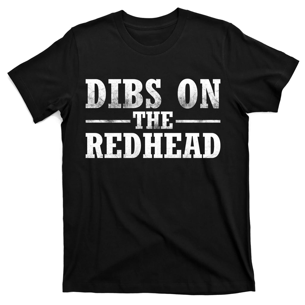 Dibs On The Redhead St. Patrick's Day T-Shirt