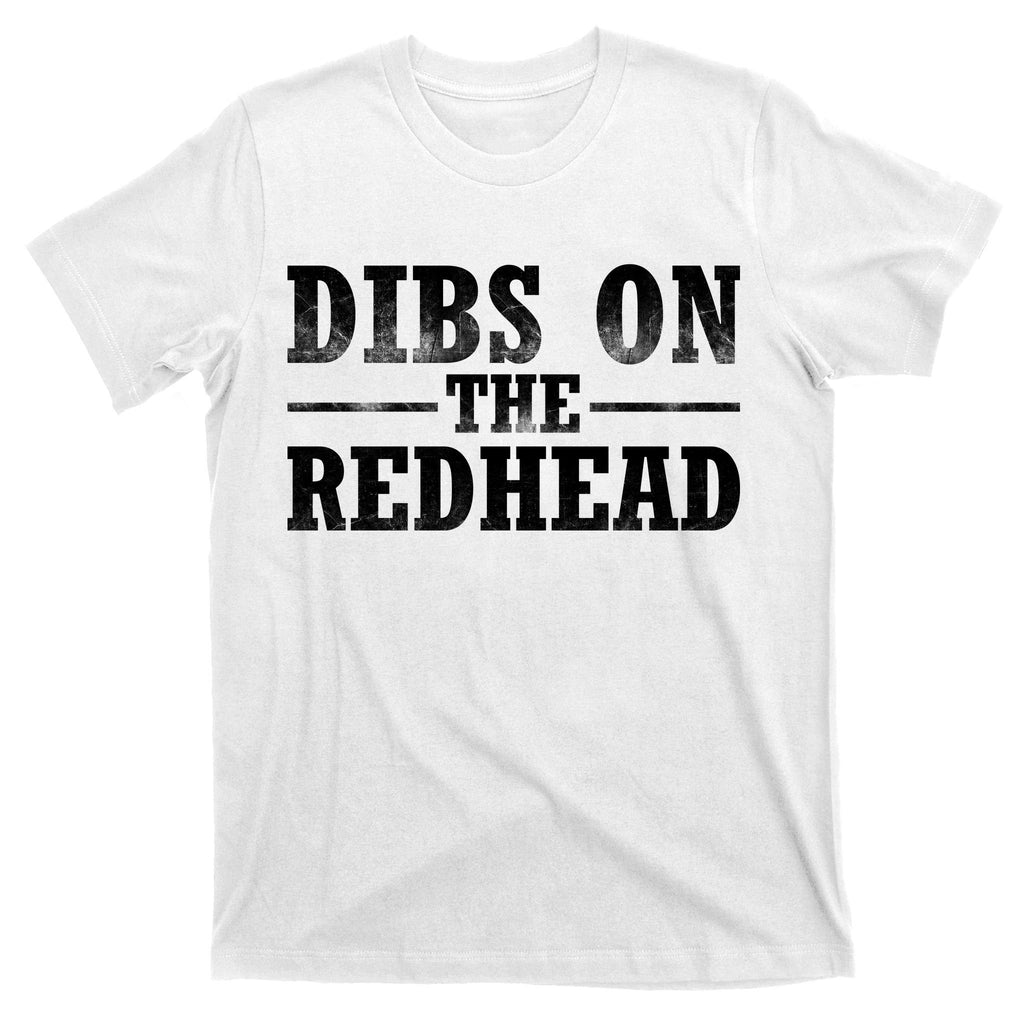 Dibs On The Redhead St. Patrick's Day T-Shirt