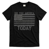 Did You America Today Distressed USA Flag T-Shirt