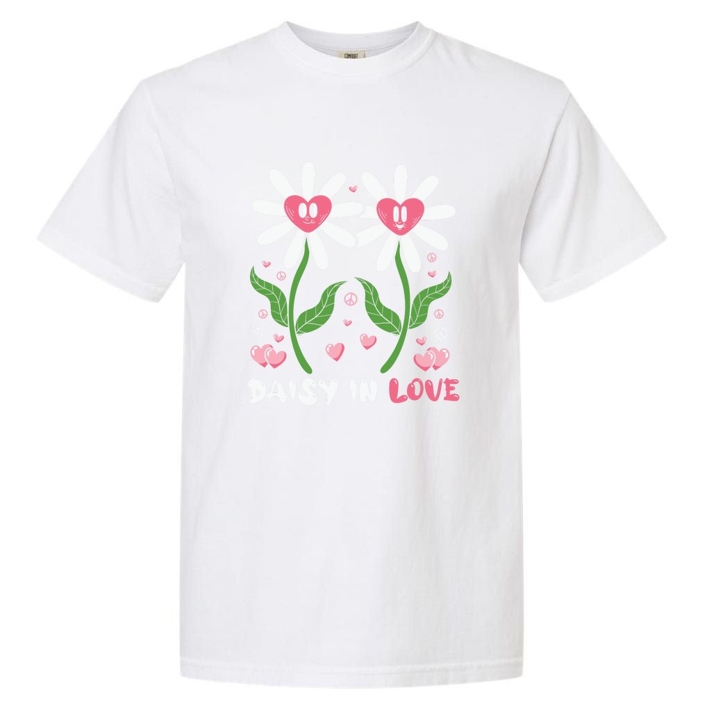 Daisy In Love Hippie Valentine Gift Garment-Dyed Heavyweight T-Shirt