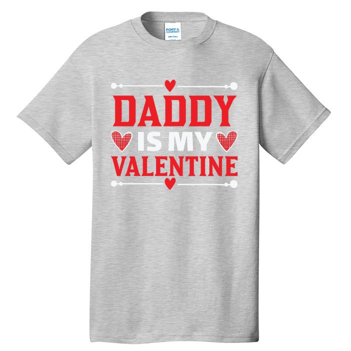 Daddy Is My Valentine Tall T-Shirt