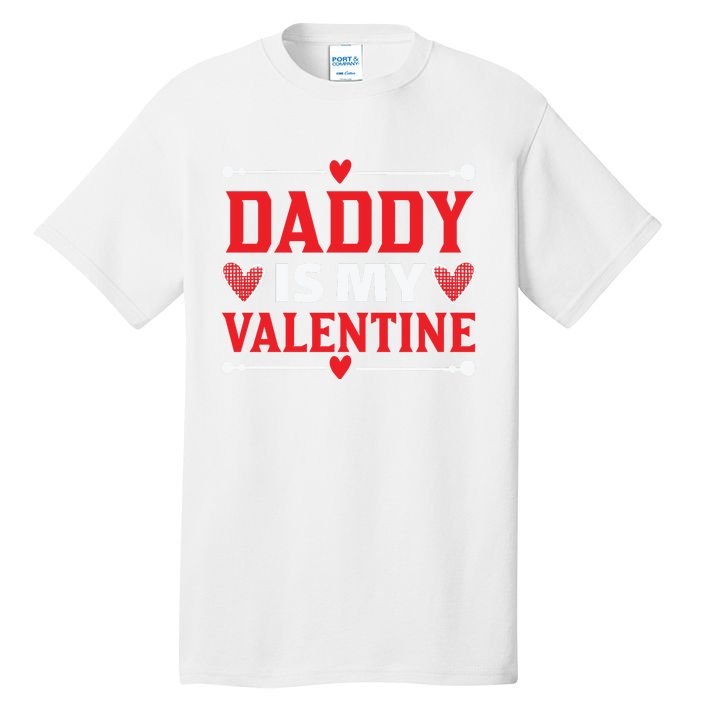 Daddy Is My Valentine Tall T-Shirt