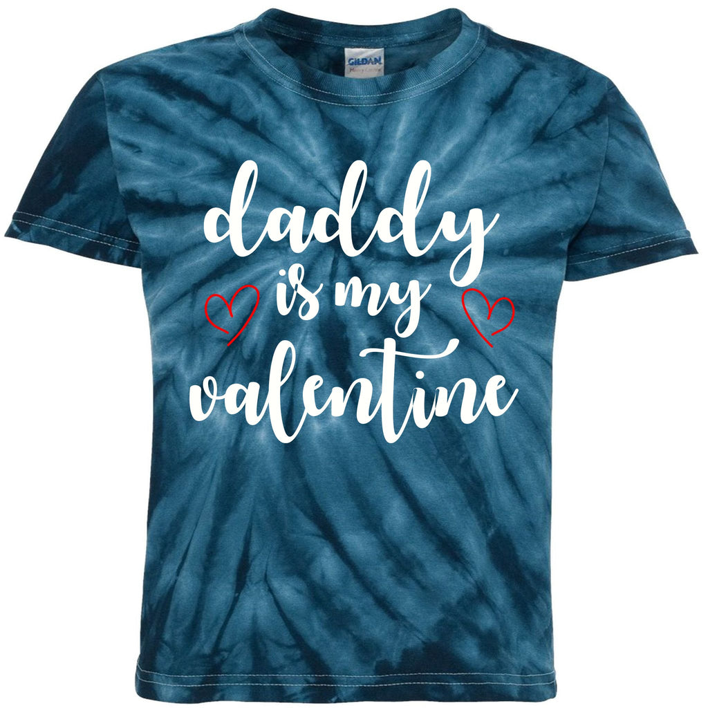 Daddy Is My Valentine Kids Tie-Dye T-Shirt