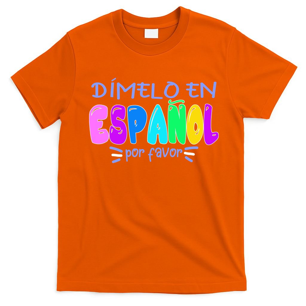 Dimelo En Espanol Bilingual Spanish Teacher T-Shirt