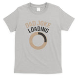 Dad Joke Loading T-Shirt