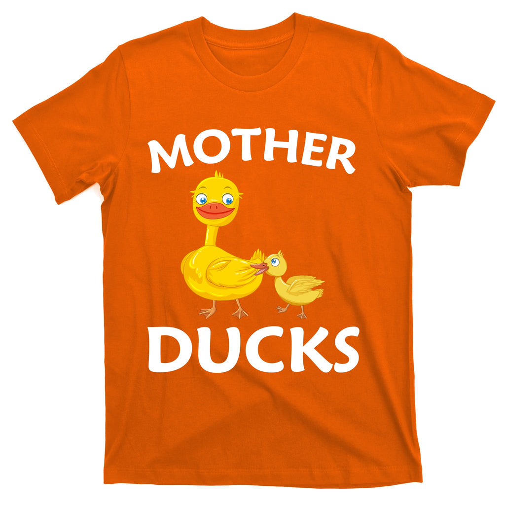 Ducks Mother Ducker Mother Day T-Shirt