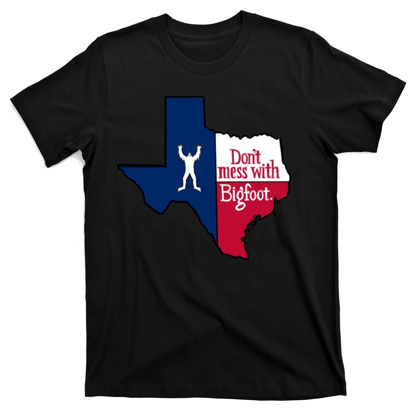 Don't Mess With Bigfoot T-Shirt