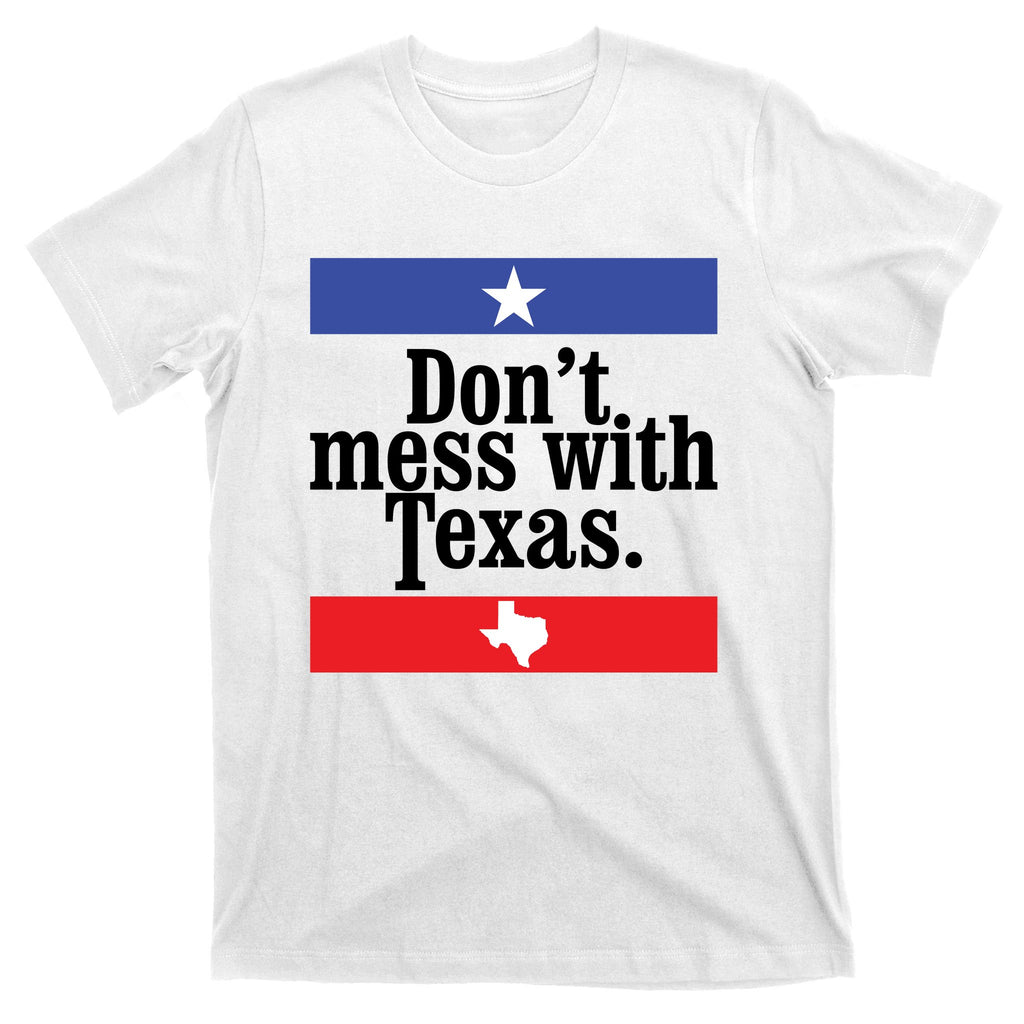 Don’t Mess With Texas TShirt Texas T Shirt Mens T-Shirt