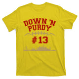 Down 'N Purdy #13 San Francisco Football Fan T-Shirt