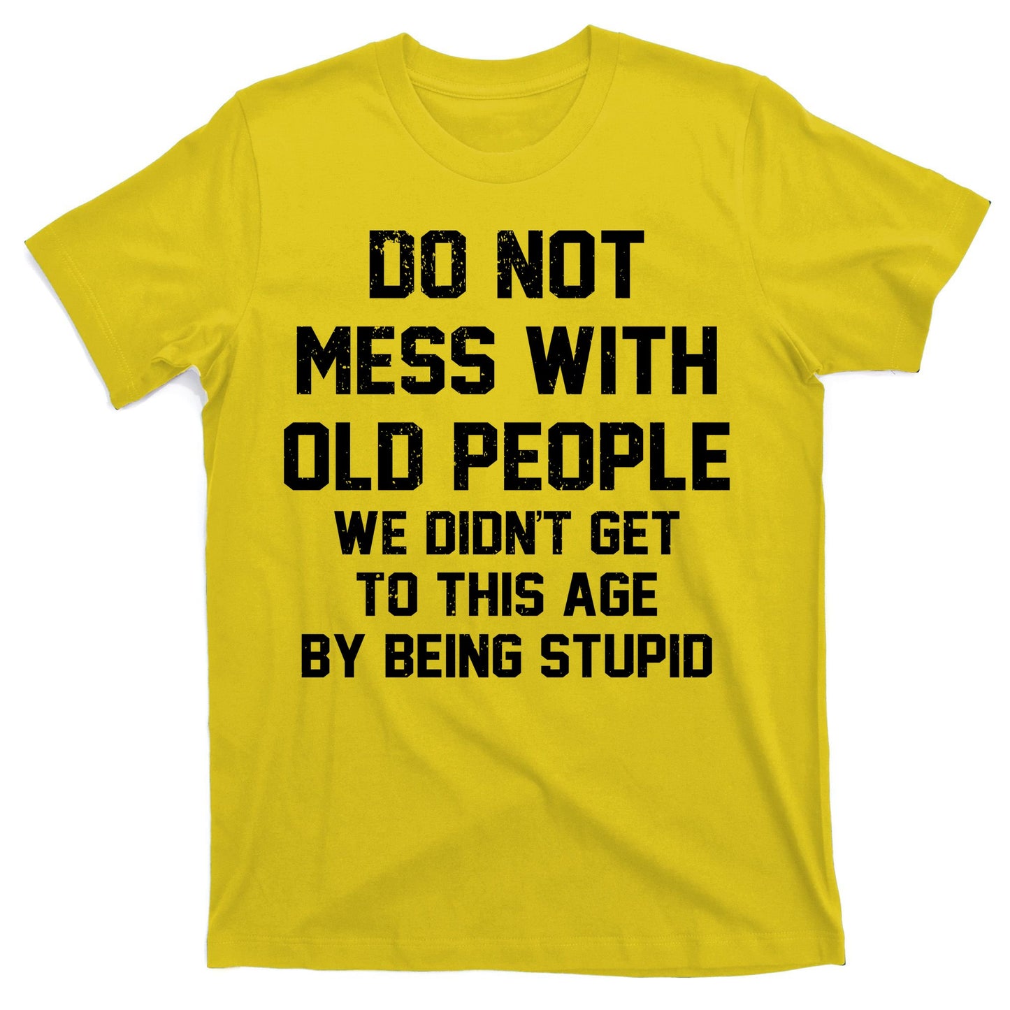 Do Not Mess With Old People Funny T-Shirt