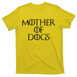 Dog Mom Mother Of Dogs T-Shirt