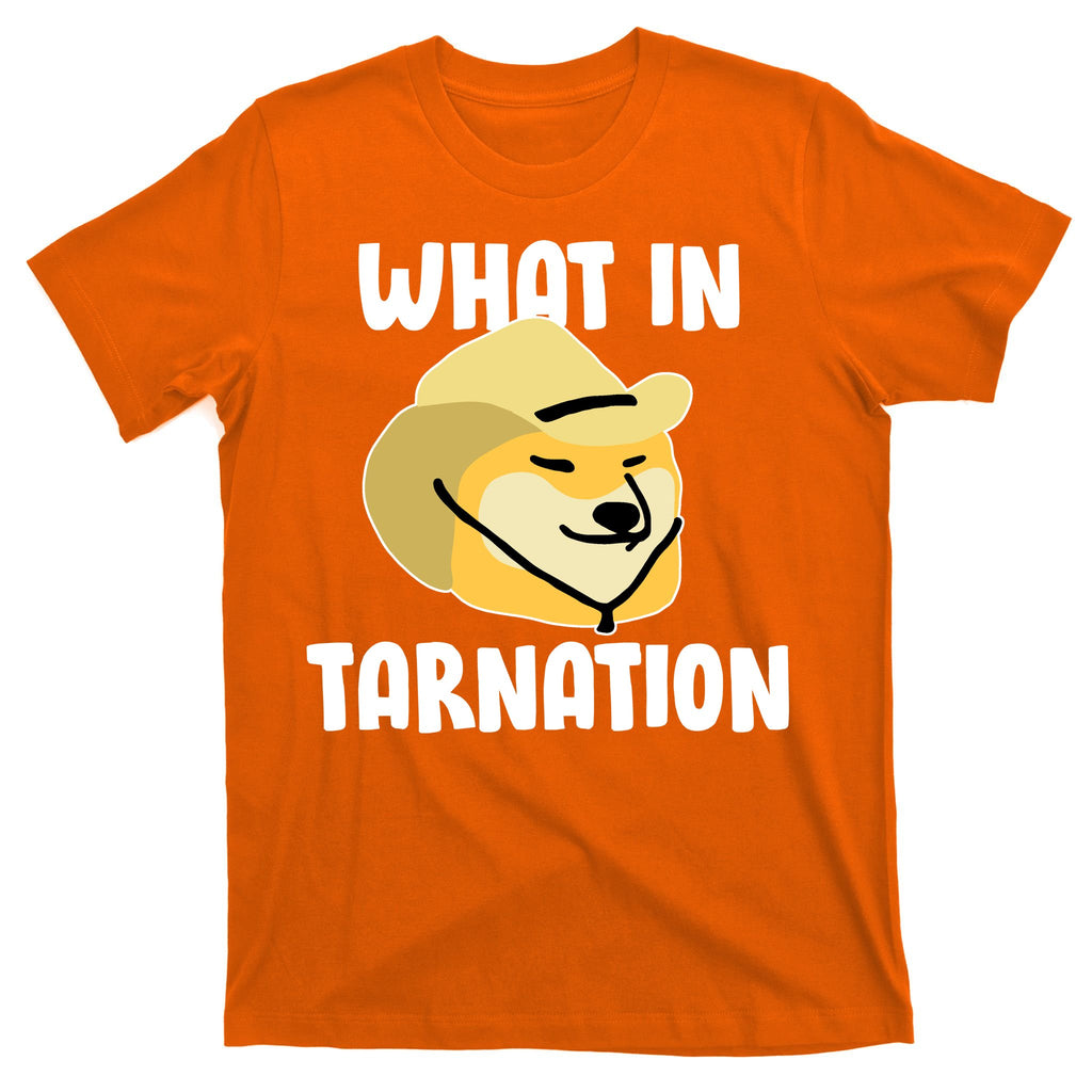 Doge What In Tarnation T-Shirt